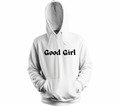 Good Girl Hoodie